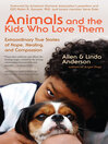 Animals and the Kids Who Love Them (eBook): Extraordinary True Stories of Hope, Healing, and Compassion